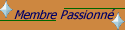 Membre Passionné